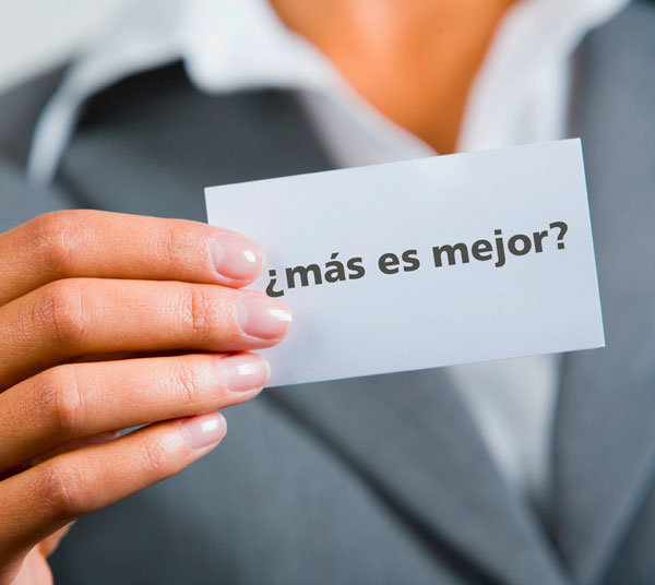 ¿más es mejor?